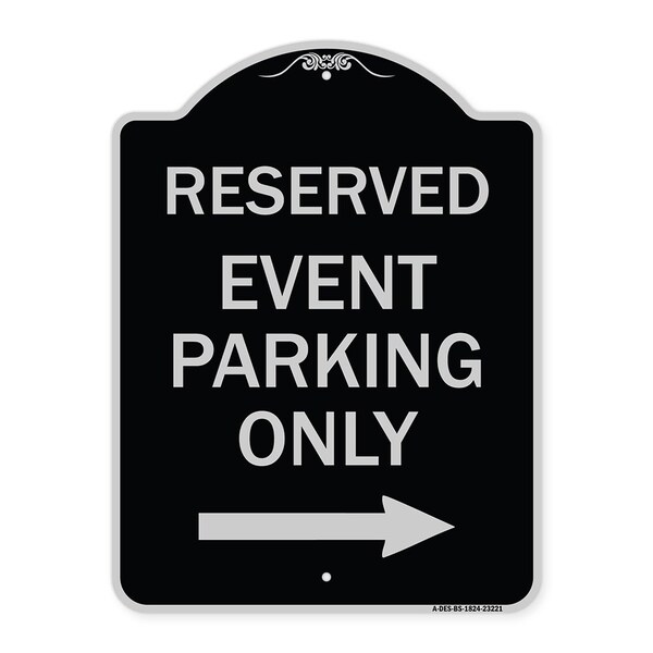 Signmission Reserved Event Parking W/ Right Arrow Heavy-Gauge Aluminum Sign, 24" x 18", BS-1824-23221 A-DES-BS-1824-23221 - main
